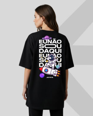 Camiseta Oversized - Eu Não Sou Daqui