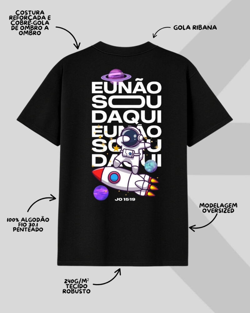 Camiseta Oversized - Eu Não Sou Daqui