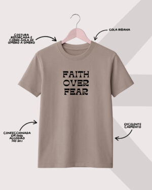 Camiseta Faith Over Fear - Fé acima do medo